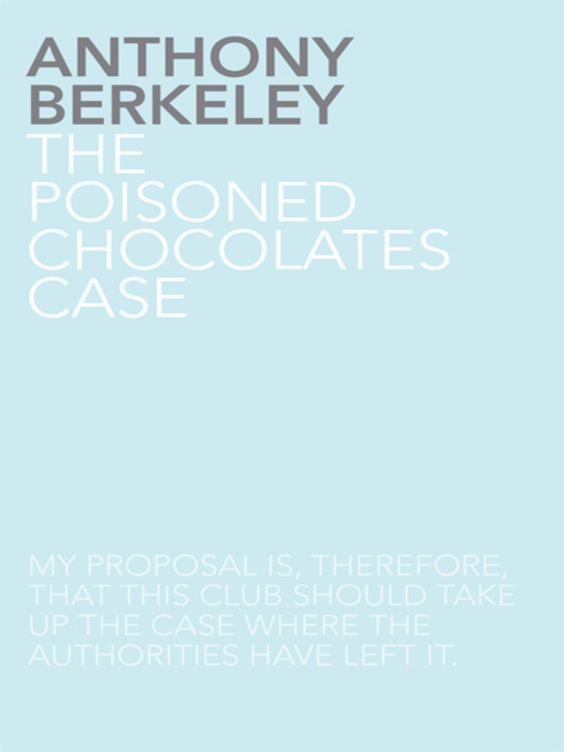 Title details for The Poisoned Chocolates Case by Anthony Berkeley - Wait list